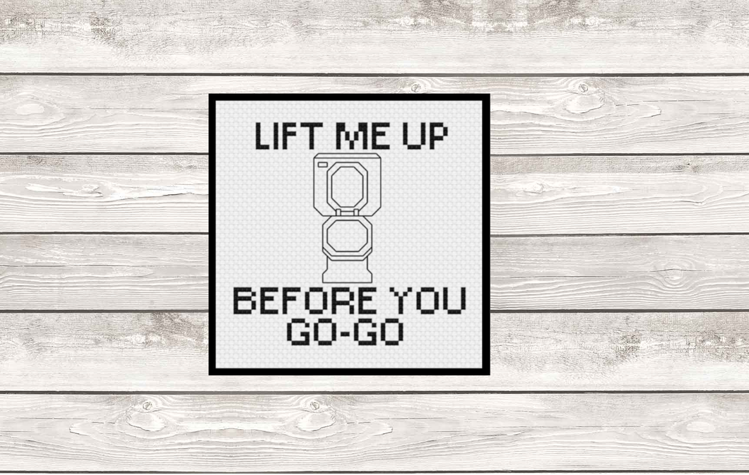 Lift Me Up Before You Go Go Cross Stitch Pattern